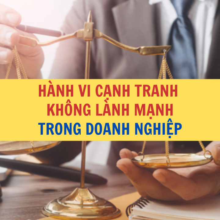 Hành vi cạnh tranh không lành mạnh trong doanh nghiệp? - Công ty Luật Thuận Đức
